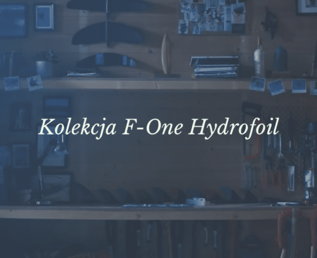 Hydrofoil F-one kolekcja
